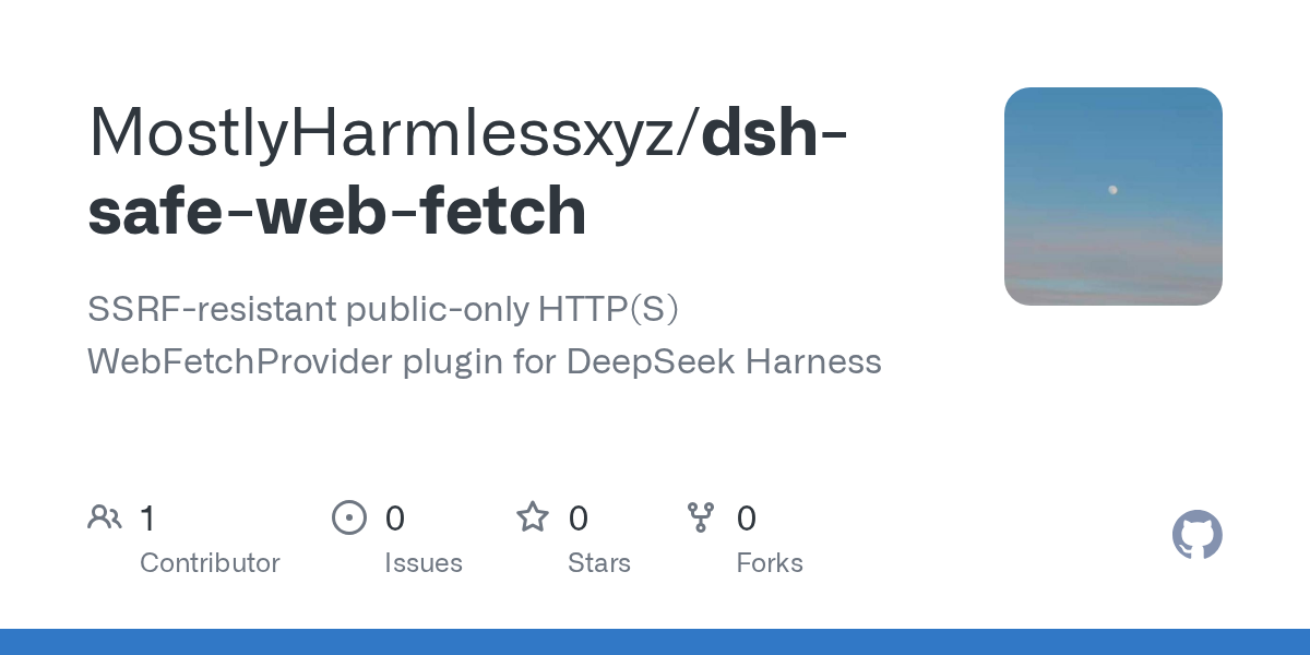 MostlyHarmlessxyz/dsh-safe-web-fetch Screenshot preview