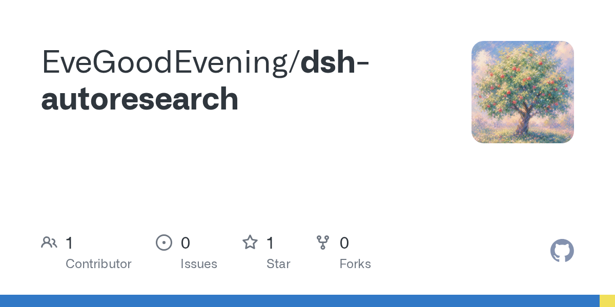 EveGoodEvening/dsh-autoresearch Screenshot preview