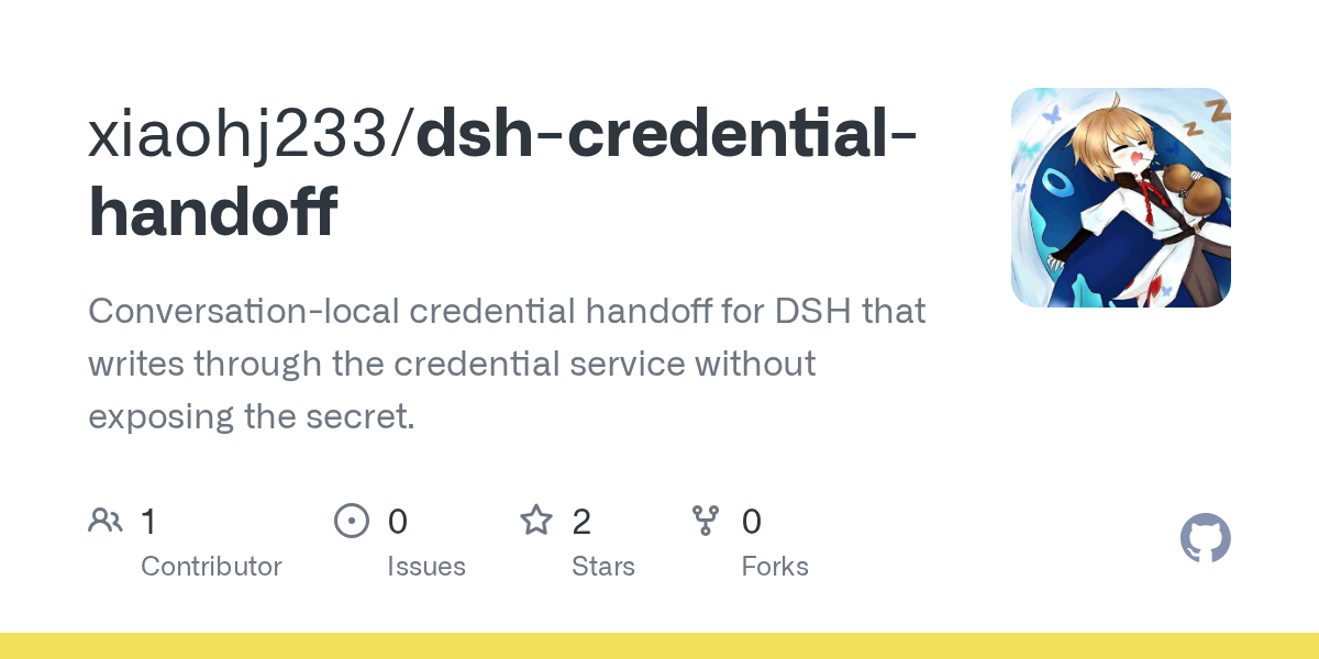 xiaohj233/dsh-credential-handoff Screenshot preview