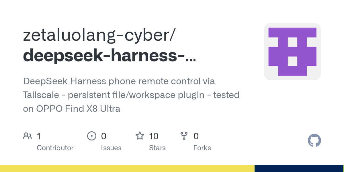 zetaluolang-cyber/deepseek-harness-phone-remote Screenshot preview