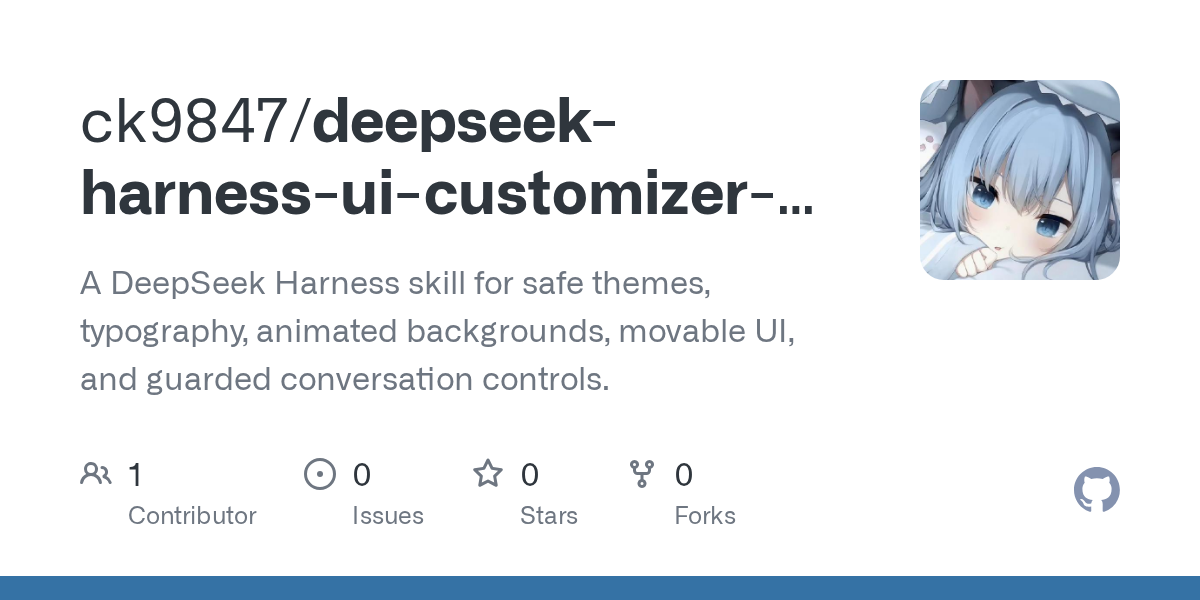 ck9847/deepseek-harness-ui-customizer-skill Screenshot preview