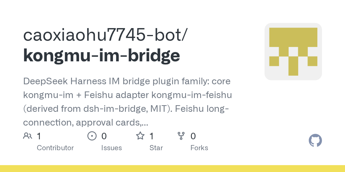 caoxiaohu7745-bot/kongmu-im-bridge Screenshot preview