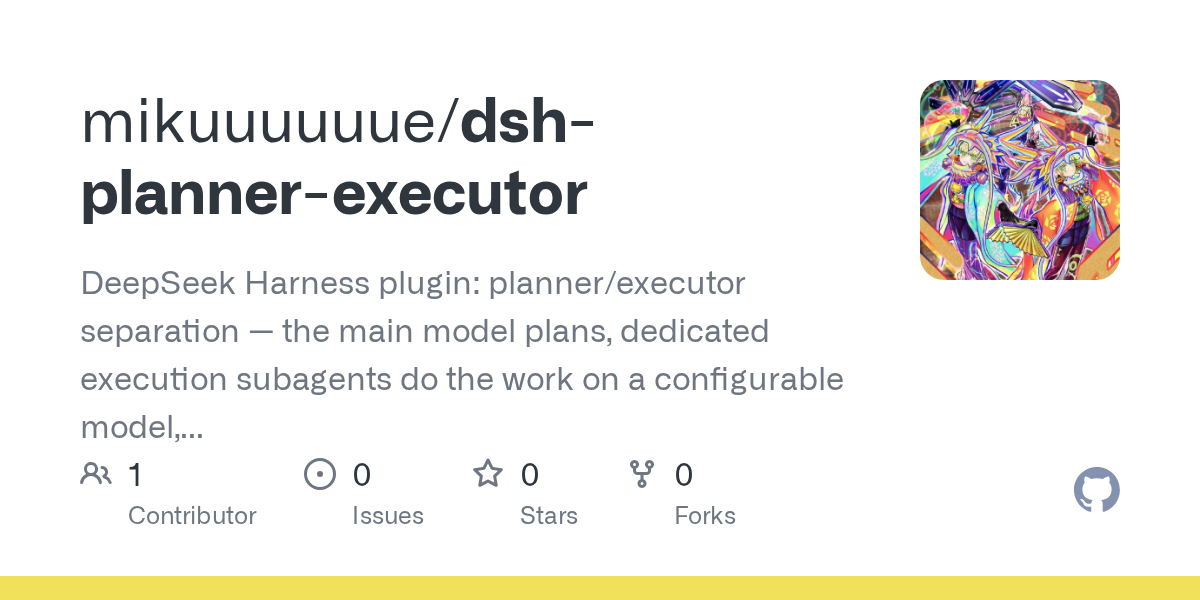 mikuuuuuue/dsh-planner-executor Screenshot preview