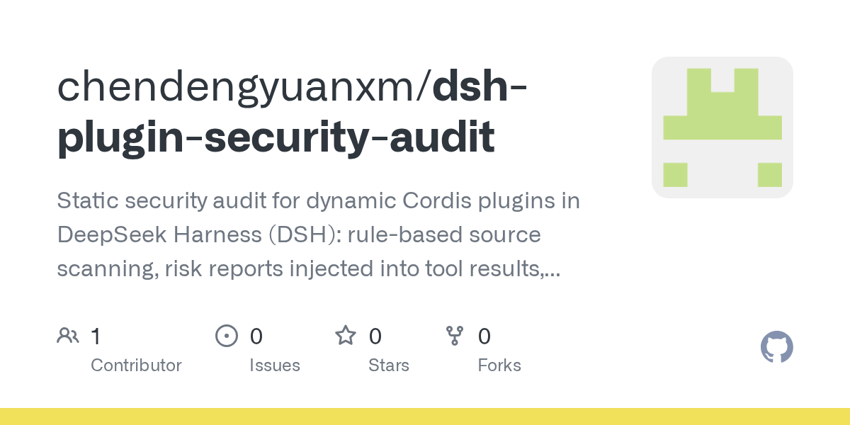 chendengyuanxm/dsh-plugin-security-audit Screenshot preview