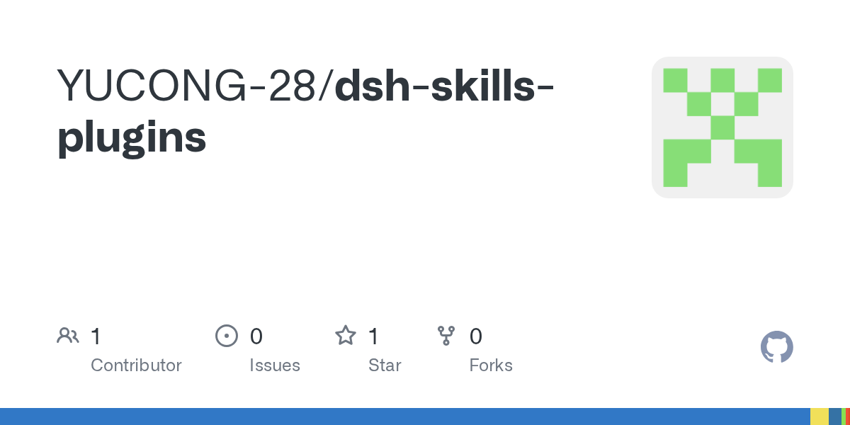YUCONG-28/dsh-skills-plugins Screenshot preview