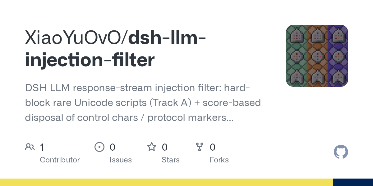 XiaoYuOvO/dsh-llm-injection-filter Screenshot preview