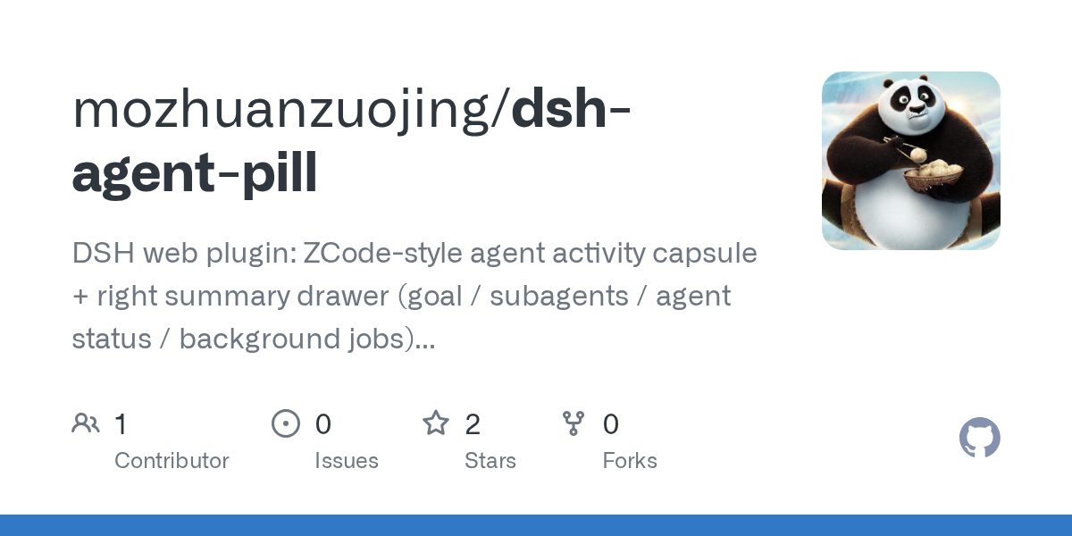 mozhuanzuojing/dsh-agent-pill Screenshot preview