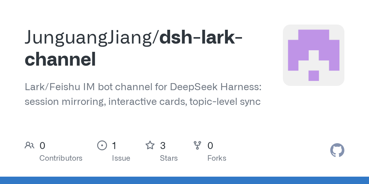 JunguangJiang/dsh-lark-channel Screenshot preview