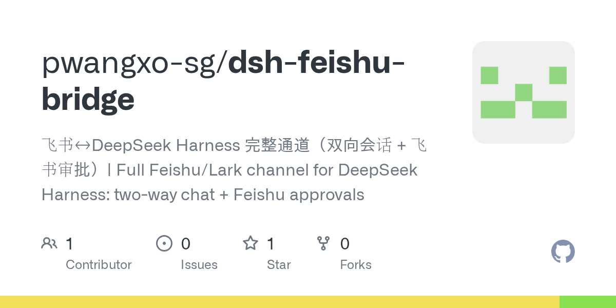 pwangxo-sg/dsh-feishu-bridge Screenshot preview