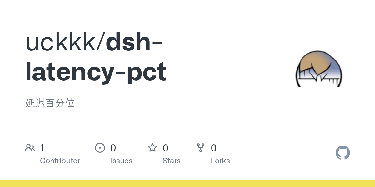 uckkk/dsh-latency-pct Screenshot preview