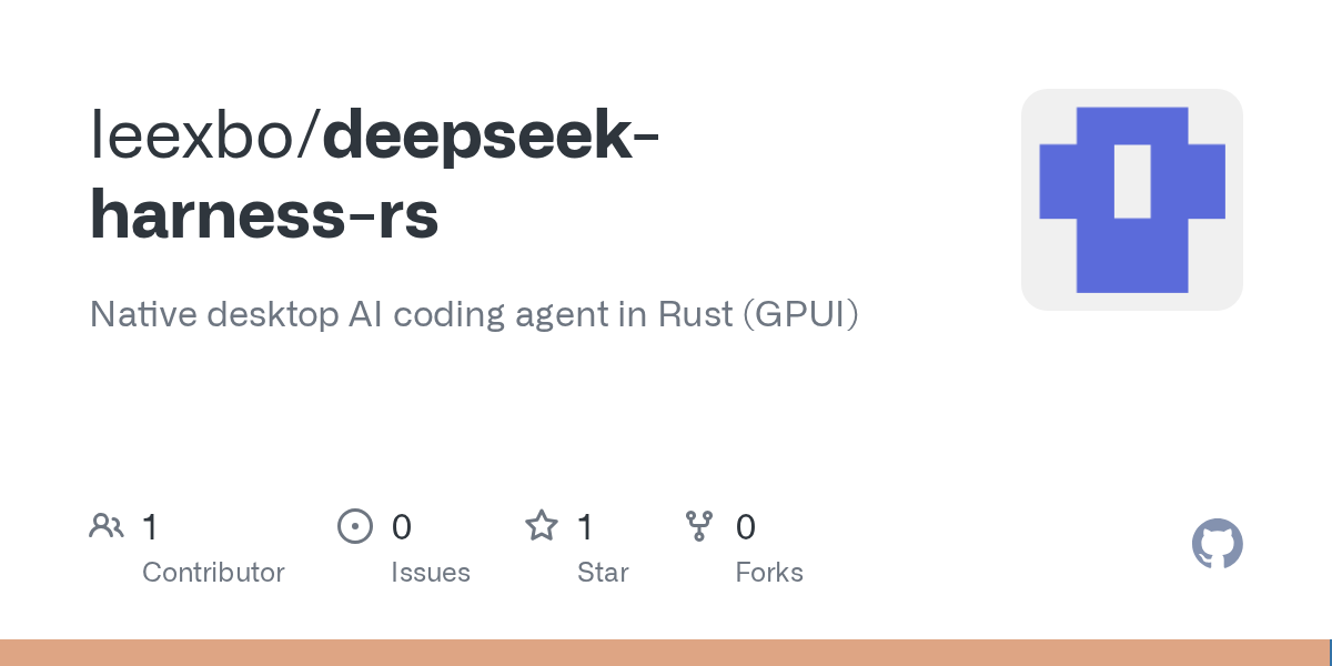 leexbo/deepseek-harness-rs Screenshot preview