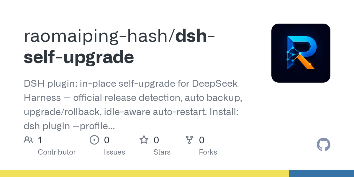 raomaiping-hash/dsh-self-upgrade Screenshot preview