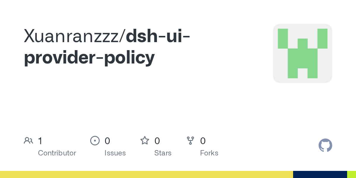 Xuanranzzz/dsh-ui-provider-policy Screenshot preview