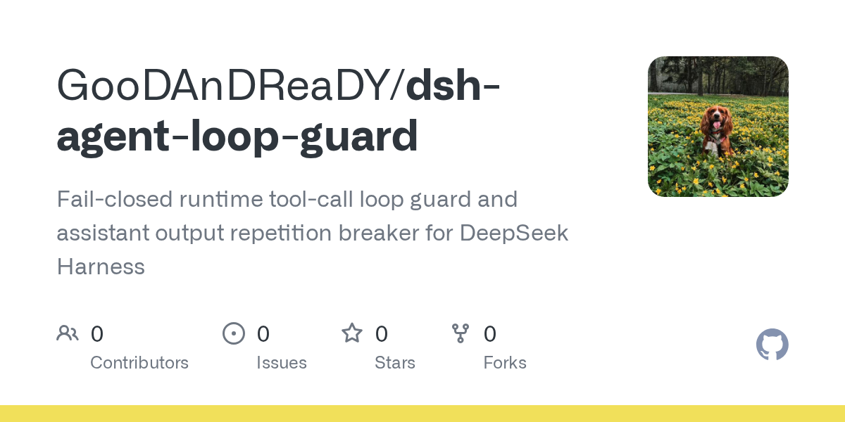 GooDAnDReaDY/dsh-agent-loop-guard Screenshot preview