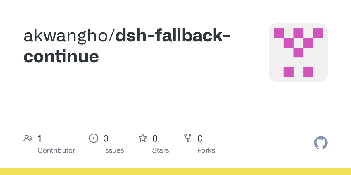 akwangho/dsh-fallback-continue Screenshot preview