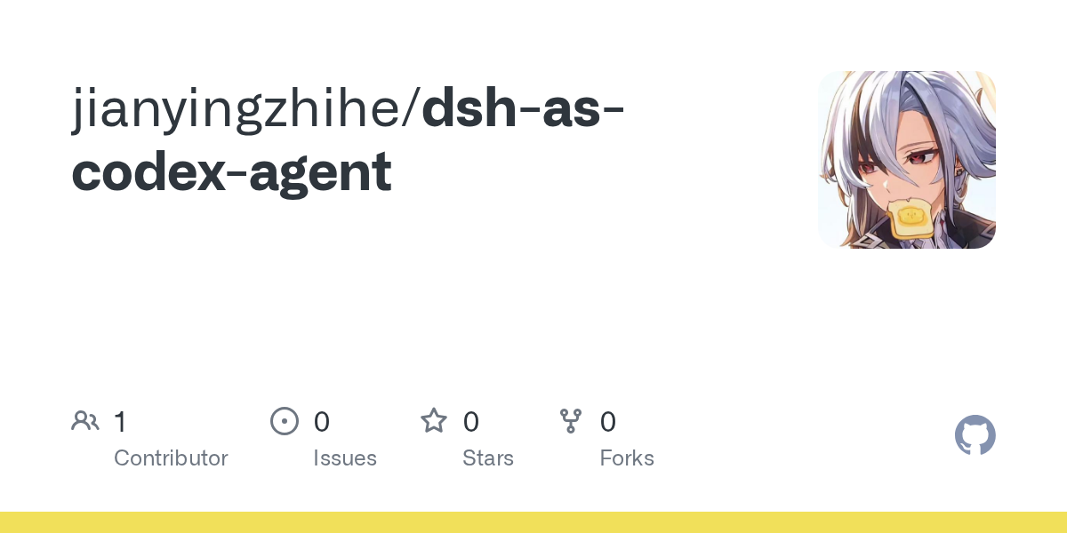 jianyingzhihe/dsh-as-codex-agent Screenshot preview