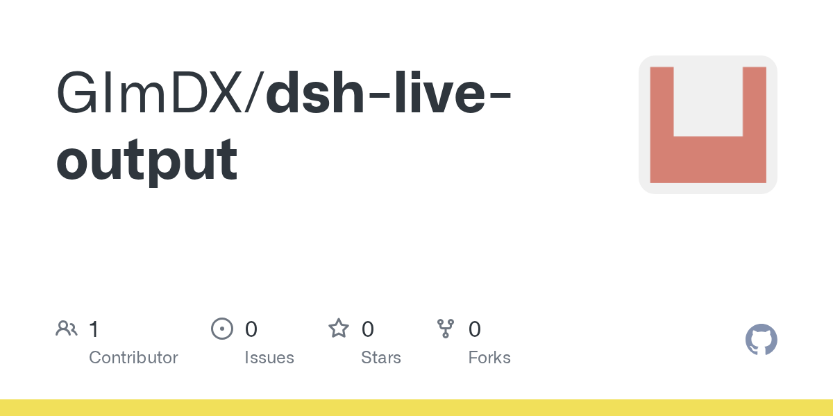 GImDX/dsh-live-output Screenshot preview