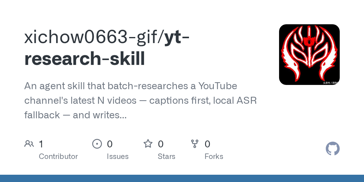 xichow0663-gif/yt-research-skill Screenshot preview