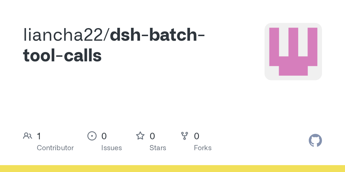 liancha22/dsh-batch-tool-calls Screenshot preview