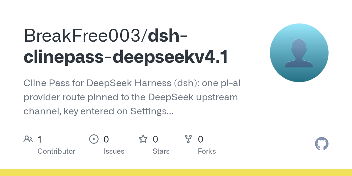BreakFree003/dsh-clinepass-deepseekv4.1 Screenshot preview