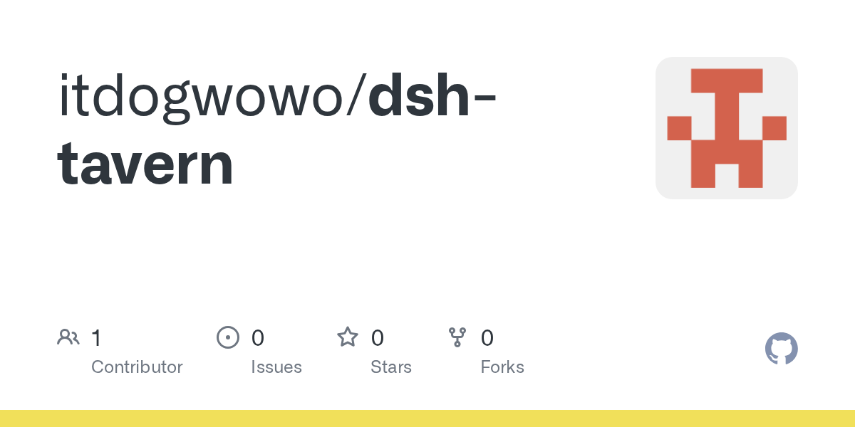 itdogwowo/dsh-tavern Screenshot preview