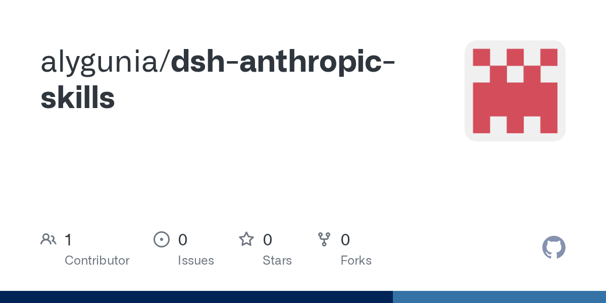 alygunia/dsh-anthropic-skills Screenshot preview