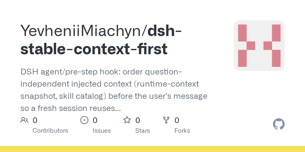 YevheniiMiachyn/dsh-stable-context-first Screenshot preview