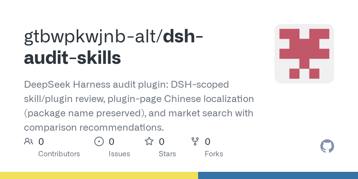 gtbwpkwjnb-alt/dsh-audit-skills Screenshot preview