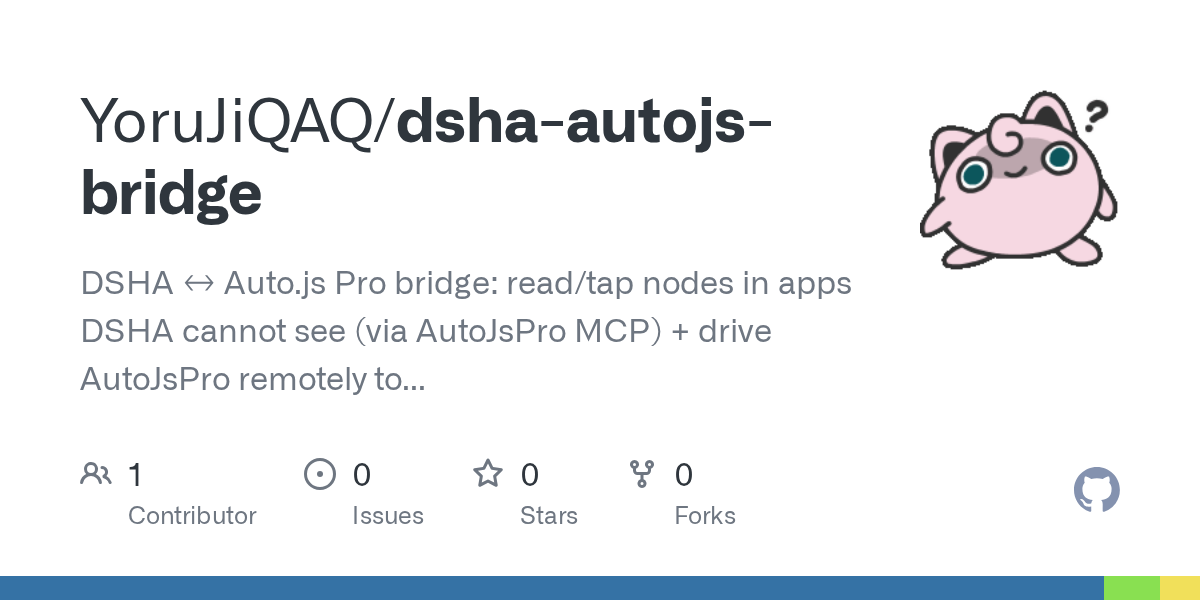 YoruJiQAQ/dsha-autojs-bridge Screenshot preview