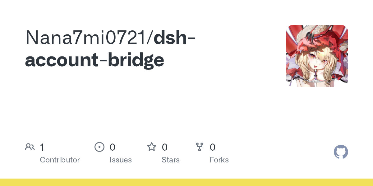Nana7mi0721/dsh-account-bridge Screenshot preview