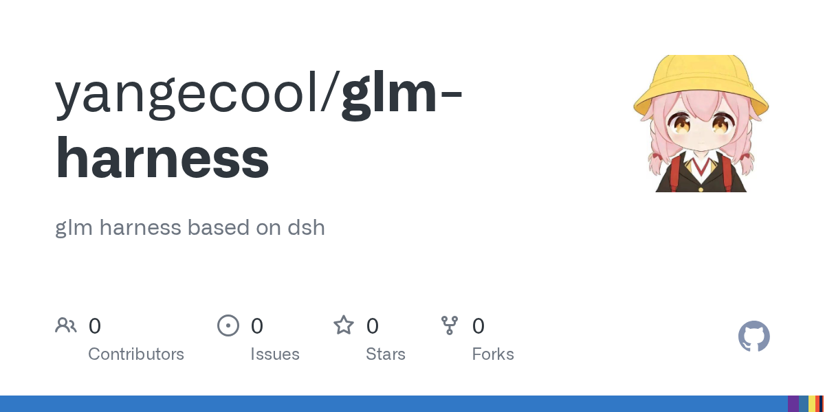 yangecool/glm-harness Screenshot preview