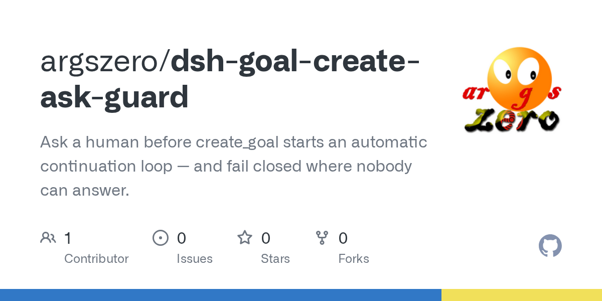 argszero/dsh-goal-create-ask-guard Screenshot preview